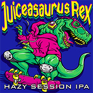 Juiceasaurus Rex Hazy Session IPA